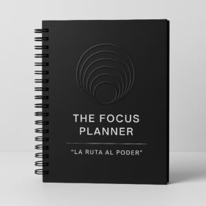 THE FOCUS PLANNER: LA RUTA AL PODER
